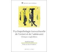Psychopathologie transculturelle de l'enfant et de l'adolescent : Cliniques maghrébines
