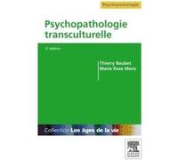 Psychopathologie transculturelle Thierry Baubet (Auteur), Marie Rose Moro (Auteur)