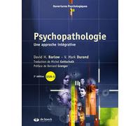 Psychopathologie Une approche intégrative - David H. Barlow - De Boeck Supérieur - broché - Etude