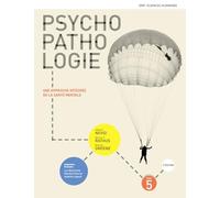 Psychopathologie : une approche intégrée de la santé mentale - 2e édition: Manuel + version numérique 1 an