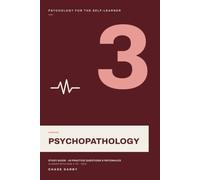 Psychopathology: A Psychology for the Self-Learner Volume · 40 Practice Questions with Full Rationales · Aligned with DSM-5-TR