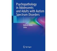 Psychopathology in Adolescents and Adults With Autism Spectrum Disorders
