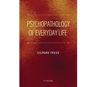 Psychopathology Of Everyday Life