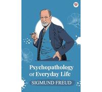 Psychopathology Of Everyday Life