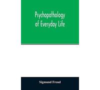 Psychopathology Of Everyday Life