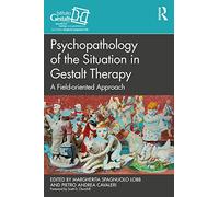 Psychopathology of the Situation in Gestalt Therapy