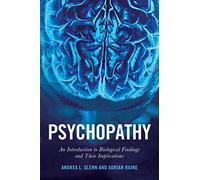 Psychopathy: An Introduction to Biological Findings and Their Implications