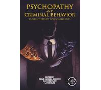 Psychopathy and Criminal Behavior: Current Trends and Challenges