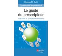 Psychopharmacologie essentielle. Le guide du prescripteur (3e édition française) (traduction de la 6e édition américaine) - Cambridge University Press - Medecine Science Publications - broché - Scolai
