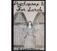 Psychopomp & For Sarah
