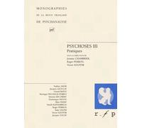Psychoses - Tome 3, Pratiques