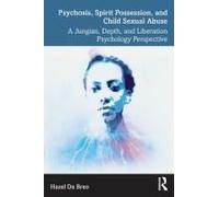 Psychosis, Spirit Possession, And Child Sexual Abuse