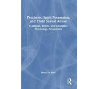 Psychosis, Spirit Possession, And Child Sexual Abuse