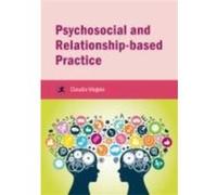 Psychosocial And Relationship-Based Practice (Critical Approaches To Social Work) (Paperback) Claudia Megele, (Auteur)