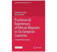 Psychosocial Experiences Of African Migrants In Six European Countries