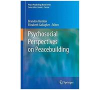 Psychosocial Perspectives On Peacebuilding