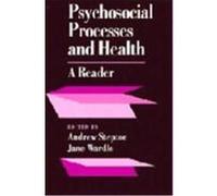 Psychosocial Processes and Health Andrew Steptoe (Auteur)