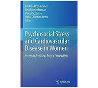 Psychosocial Stress And Cardiovascular Disease In Women