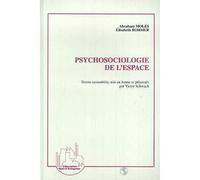 Abraham André Moles et Elisabeth Rohmer – Psychosociologie de l'espace – Étude – Broché