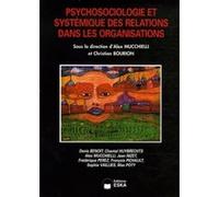 Psychosociologie et systemique des relat Christian Bourion (Directeur éditorial), Alex Mucchielli (Directeur éditorial), EDITIONS ESKA (Auteur)
