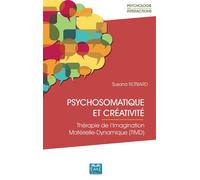 Psychosomatique et créativité Thérapie de l'Imagination Matérielle-Dynamique (TIMD) - Susana Rotbard - Eme Et Intercommunications - broché - Etude