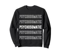 Psychosomatique Sweatshirt