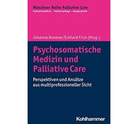 Psychosomatische Medizin Und Palliative Care