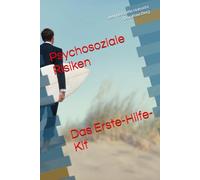 Psychosoziale Risiken : Das Erste-Hilfe-Kit