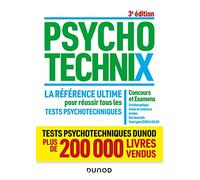 PsychotechniX - La référence ultime pour réussir tous les tests psychotechniques - 3e éd.: Concours et Examens, Fonction publique, Ecoles de commerce, Armées, Recrutements