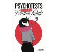 Psychotests : Trop ou pas assez ? Femme fatale