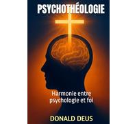 PSYCHOTHÉOLOGIE: Harmonie entre psychologie et foi