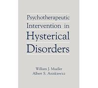 Psychotherapeutic Intervention in Hysterical Disorders