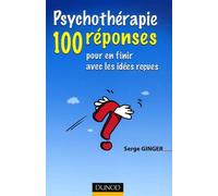 Psychothérapie: 100 réponses pour en finir avec les idées reçues
