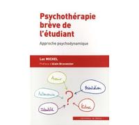 Psychothérapie brève de l'étudiant : approche psychodynamique: Autonomisation, orientation professionnelle, vie relationnelle