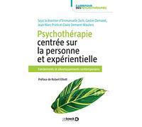 Psychothérapie centrée sur la personne et expérientielle: Fondements et développements contemporains