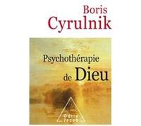 Psychothérapie de Dieu Boris Cyrulnik (Auteur)