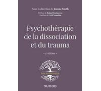 Psychothérapie de la dissociation et du trauma - 2e éd.