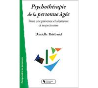 Psychothérapie de la personne âgée Danielle Thiébaud (Auteur)