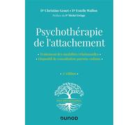 Psychothérapie de l'attachement 2nde édition - Christine Genet - Dunod - broché - Etude