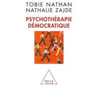 Psychothérapie démocratique - Tobie Nathan - Odile Jacob - broché - Essai