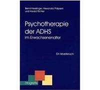 Psychotherapie der ADHS im Erwachsenenalter Hesslinger, Bernd,Philipsen, Alexandra,Richter, Harald (Auteur)