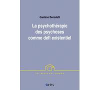 Psychothérapie des psychoses comme défi existentiel