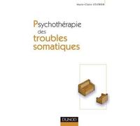 Psychothérapie des troubles somatiques - 2ème édition - Marie-Claire Célérier - Dunod - broché - Etude