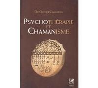 Olivier Chambon – Psychothérapie et chamanisme – Thérapie de l'âme, voyage dans le monde du rêve