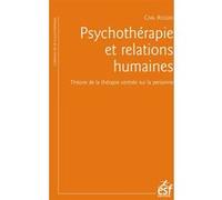 Psychothérapie et relations humaines Carl Ransom Rogers (Auteur)