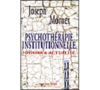 Psychotherapie Institutionnelle Tome 1 - Joseph Mornet - Champ Social Eds Du - broché - Etude