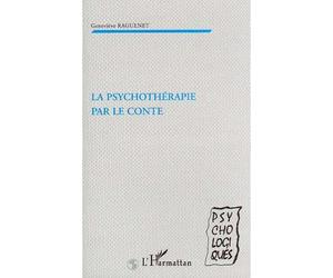 Psychothérapie par le conte - Geneviève Raguenet - L'harmattan - broché - Livre