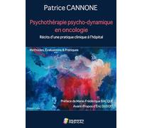 Psychothérapie psycho-dynamique en oncologie: Récits d'une pratique clinique à l'hôpital