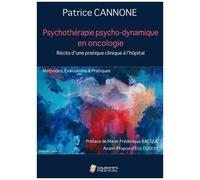 Psychothérapie Psycho-Dynamique En Oncologie : Récits D'une Pratique Clinique À L'hôpital - Méthodes, Evaluations & Pratiques