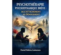 Psychothérapie Psychodynamique Brève : De l’attachement au dénouement